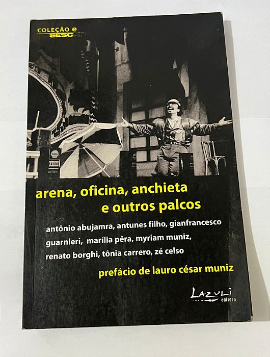 Arena, oficina, anchieta e outros palcos - Miguel de Almeida