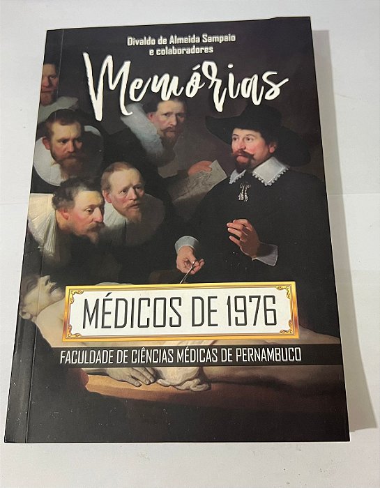 Memórias - Médicos de 1976 - Divaldo de Almeida Sampaio