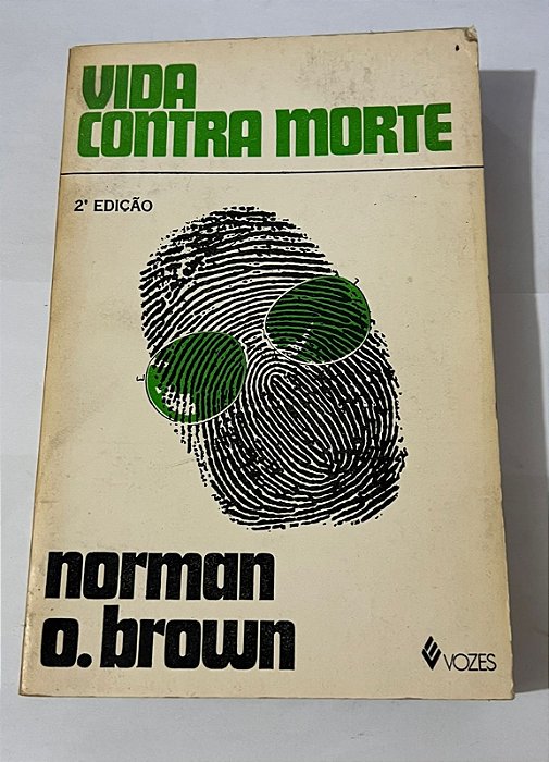 Vida contra morte - Norman O. Brown