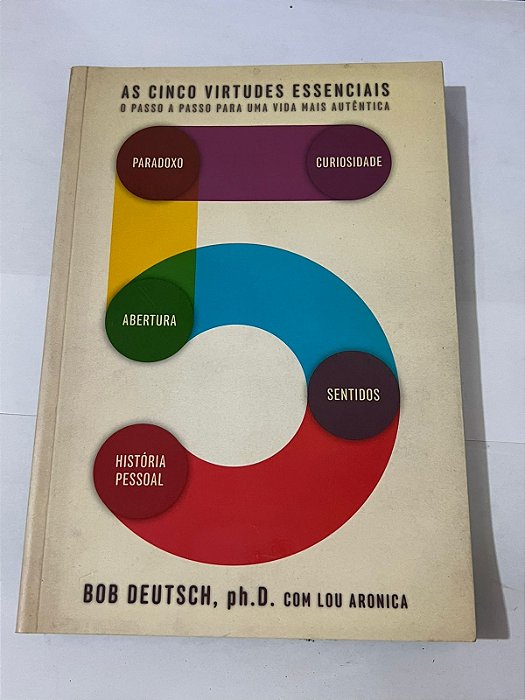 As cinco virtudes essenciais – Bob Deutsch e Lou Aronica