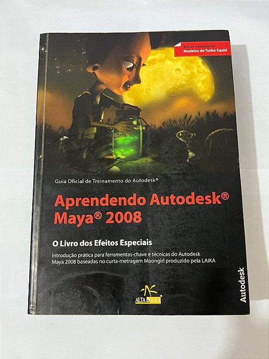 Aprendendo Autodesk Maya: o livro dos efeitos especiais