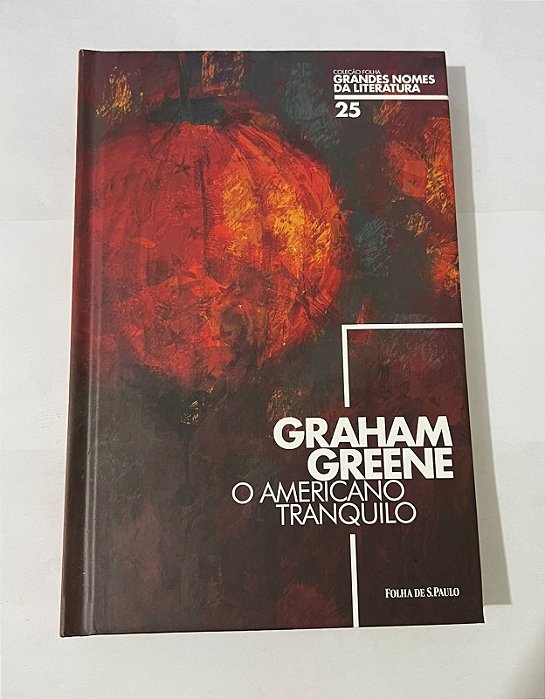 O americano tranquilo – Graham Greene - Coleção Folha Capa Dura.