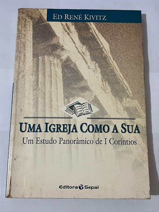 Uma igreja como a aua: um estudo panorâmico de I Coríntios – Ed René Kivitz