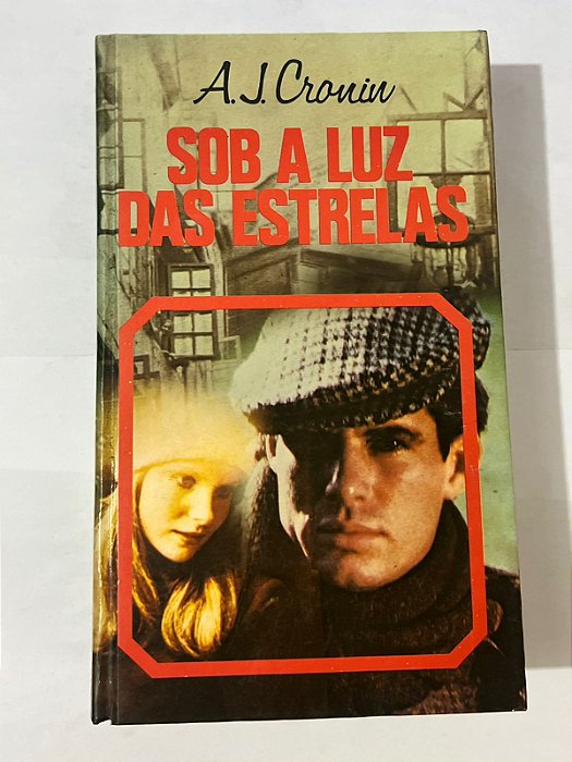Sob a luz das estrelas - A. J. Cronin