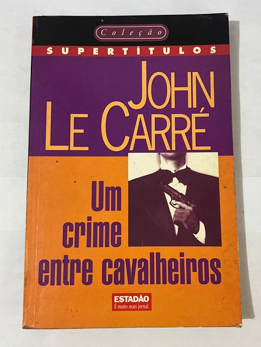 Um crime entre cavalheiros – John Le Carré
