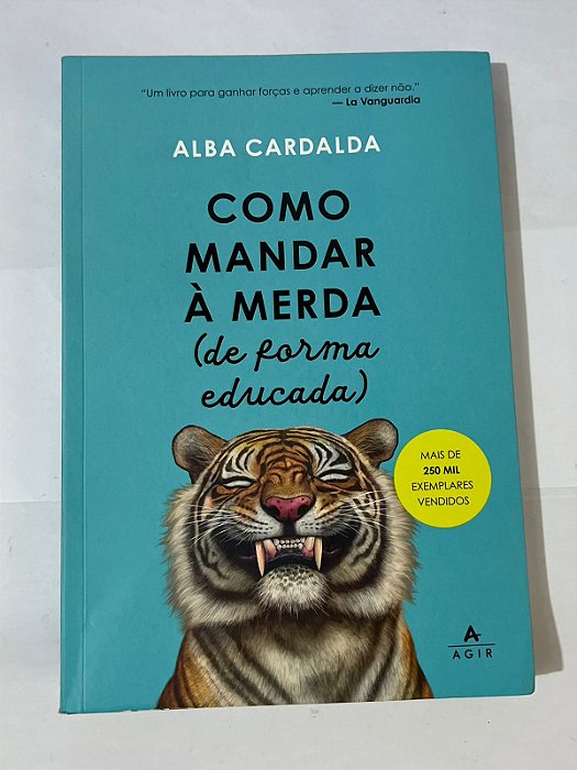 Como mandar à merda (de forma educada) – Alba Cardalda
