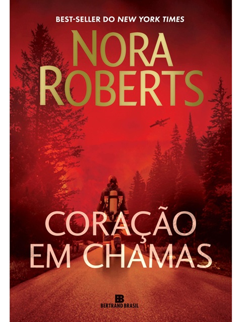 Coração em chamas - Nora Roberts