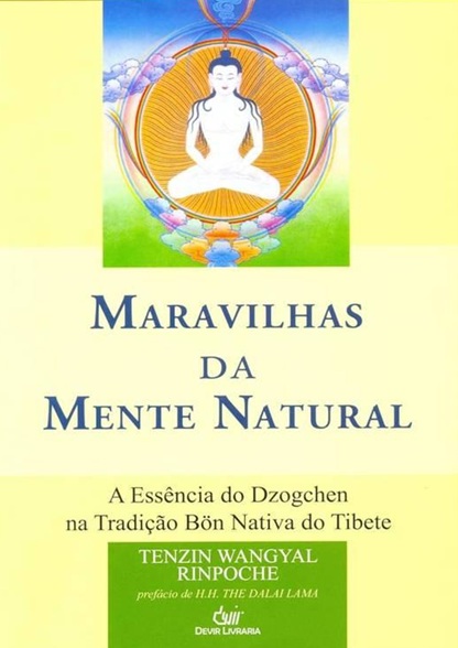 Maravilhas da Mente Natural - Tenzin Wangyal Rinpoche