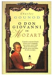 O Don Giovanni de Mozart - Charles Gounod
