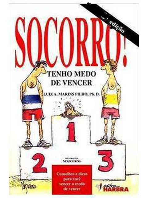 Socorro! tenho medo de vencer - Luiz Marins