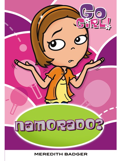 Go Girl - Namorado? - Meredith Badger