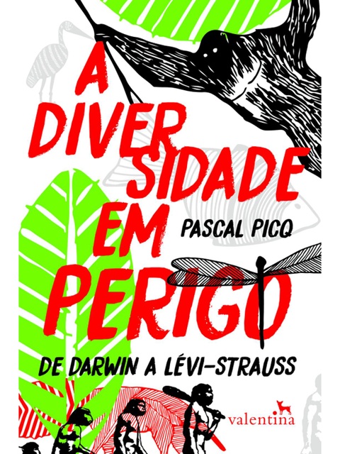 A Diversidade em Perigo - Pascal Picq