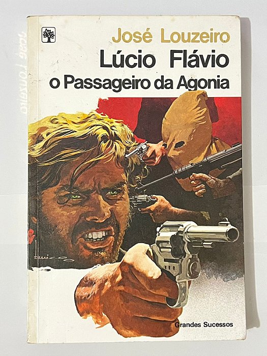 Lúcio Flávio: o passageiro da agonia – José Louzeiro
