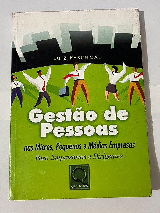 Gestão de pessoas nas micros, pequenas e médias empresas – Luiz Paschoal