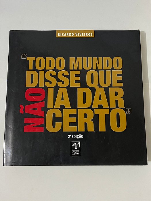 "Todo mundo disse que não ia dar certo" – Ricardo Viveiros