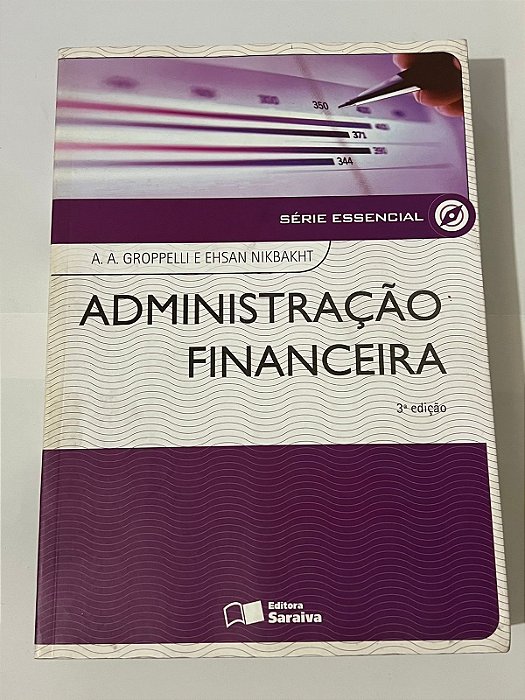 Administração financeira - A.A Groppelli e Ehsan Nikbakht