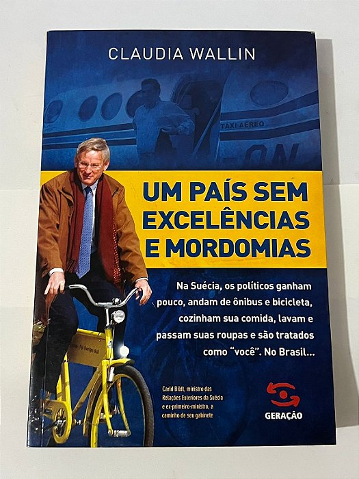 Um pais sem excelencias e mordomias - Claudia Wallin