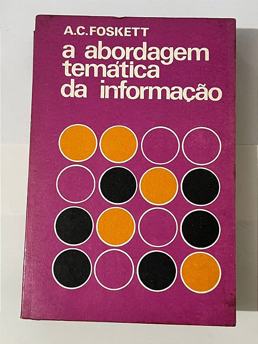 A abordagem temática da informação - A.C. Foskett