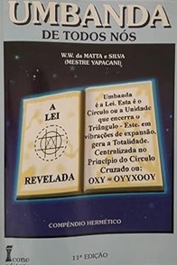 Umbanda de Todos Nós - Compêndio Hermético - W. W. da Matta