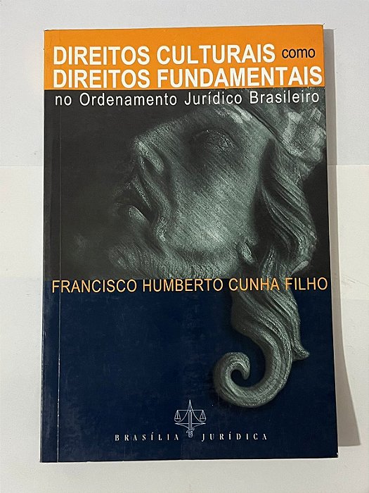 Direitos culturais como direitos fundamentais - Francisco Humberto Cunha Filho (dedicatória do autor)