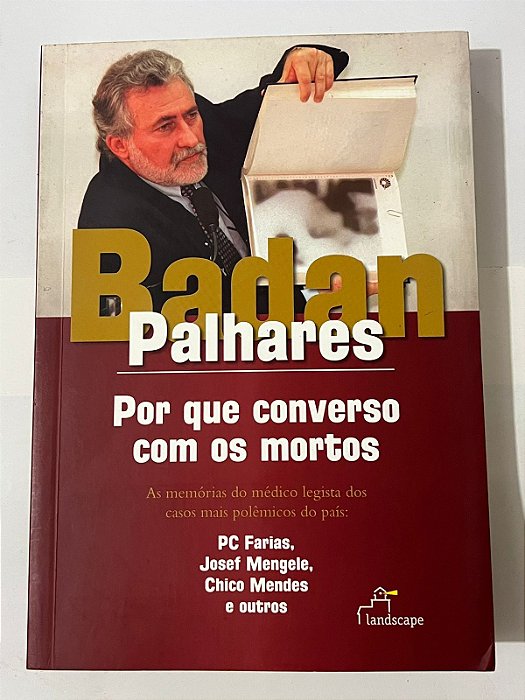 Por que converso com os mortos - Badan Palhares