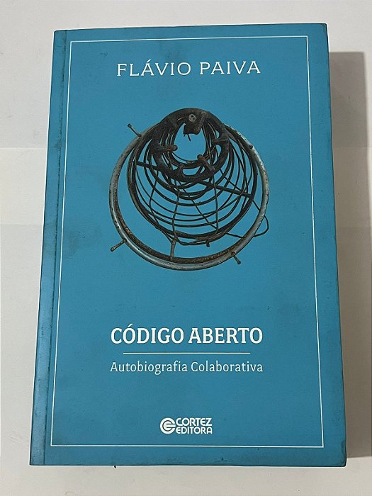 Código aberto: autobiografia colaborativa - Flávio Paiva