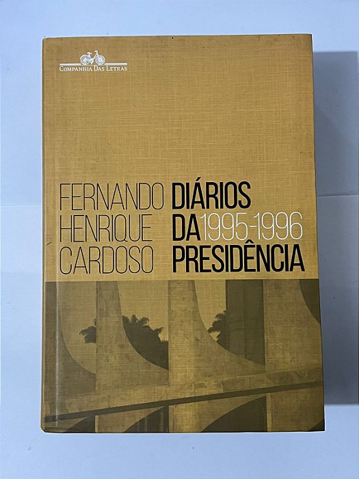 Diários da Presidência 1995-1996 - Fernando Henrique Cardoso
