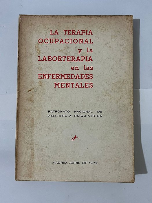 La terapia ocupacional y la laborterapia en las enfermedades mentales - Dr. Jose Rodriguez Reyes (espanhol)