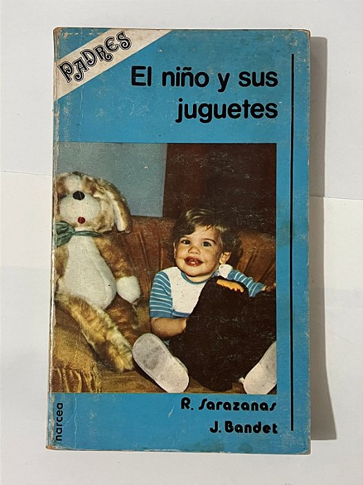 El niño y sus juguetes - R. Sarazanas, J. Bandet (espanhol)