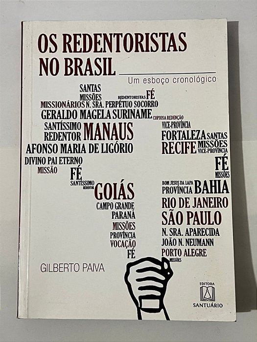 Os redentoristas no Brasil: um esboço cronológico - Gilberto Paiva