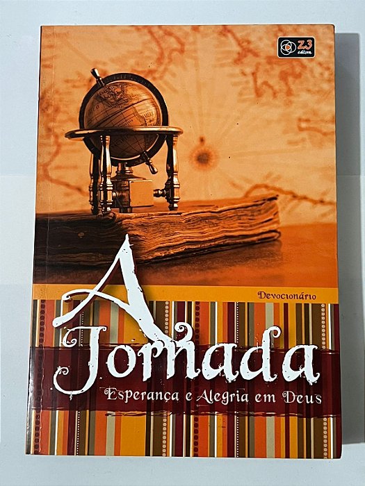 A jornada: esperança e alegria em Deus - Rodrigo Silveira de Almeida Leitão, Ricardo Alves Costa Makino