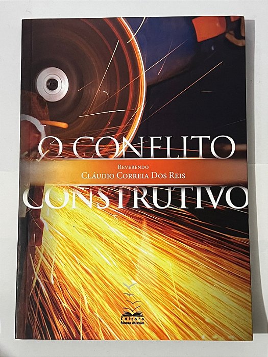O conflito construtivo - Cláudio Correia dos Reis