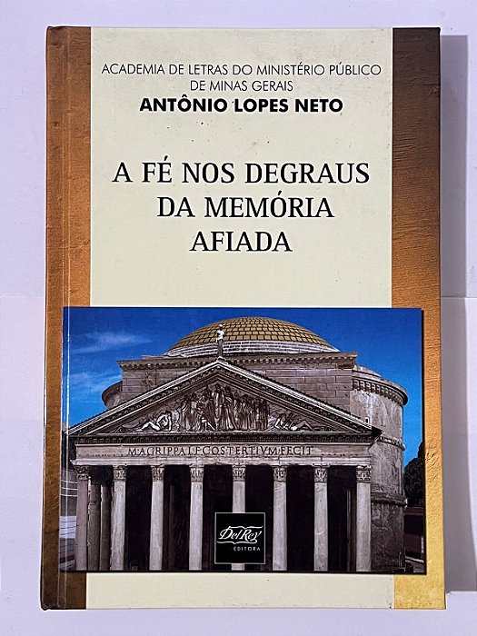 A fé nos degraus da memória afiada - Antônio Lopes Neto