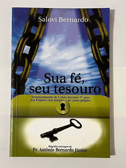 Sua fé, seu tesouro - Salovi Bernardo