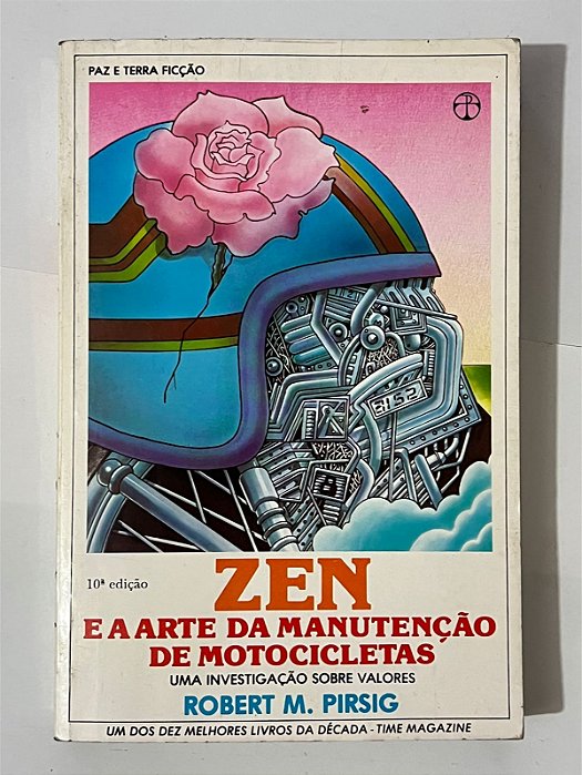 Zen e a arte da manutenção de motocicletas - Robert M. Pirsig