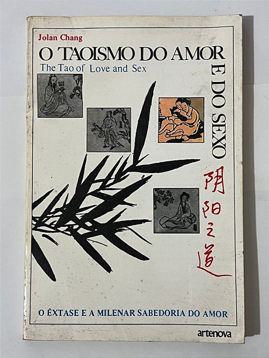 O taoismo do amor e do sexo - Jolan Chang
