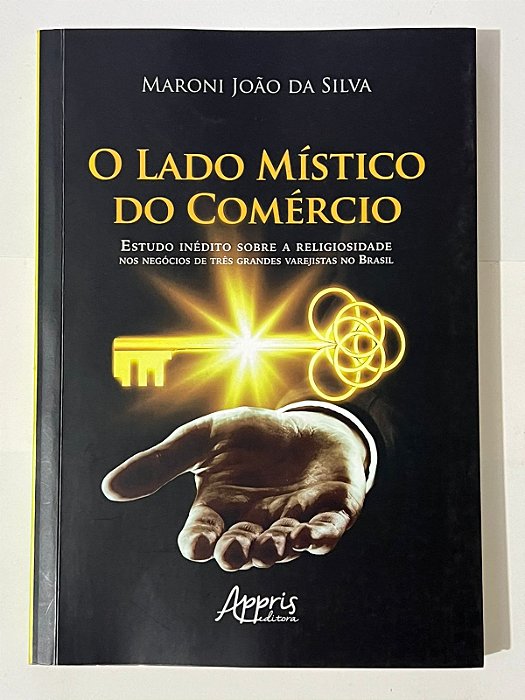 O lado místico do comércio - Maroni João da Silva