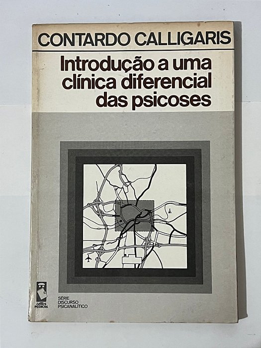Introdução a uma clínica diferencial das psicoses - Contardo Calligaris