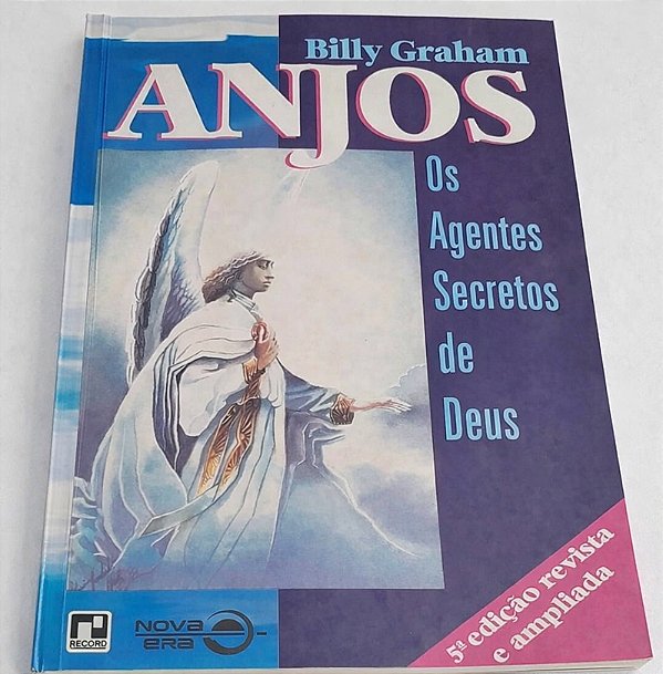 Anjos - os Agentes Secretos de Deus - Billy Graham