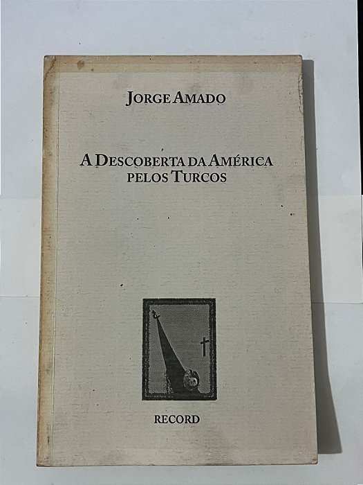A descoberta da américa pelos Turcos - Jorge Amado
