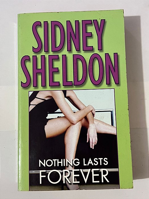 Nothing lasts forever - Sidney Sheldon (inglês)