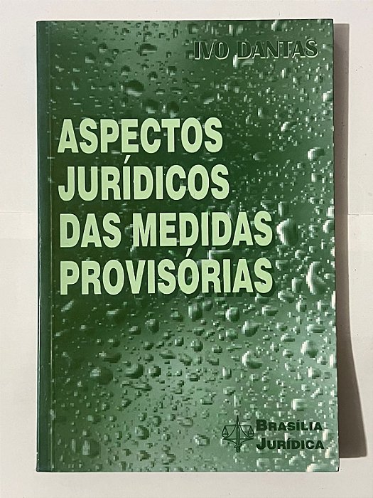 Aspectos jurídicos das medidas provisórias - Ivo Dantas
