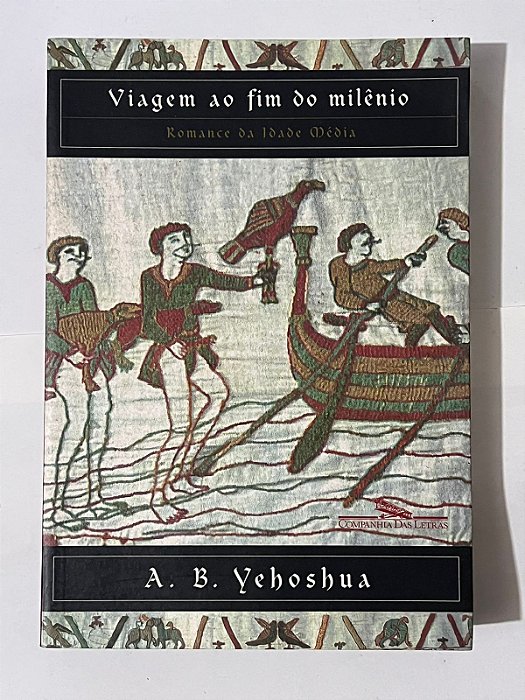 Viagem ao fim do milênio - A. B. Yehoshua