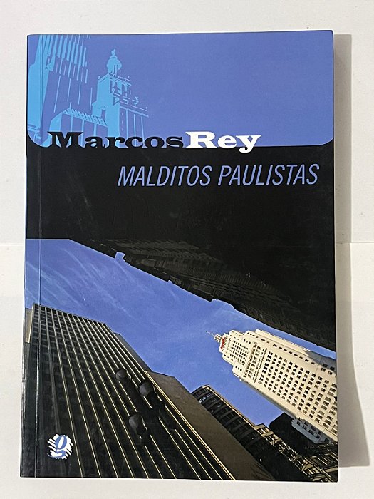 Malditos Paulistas - Marcos Rey