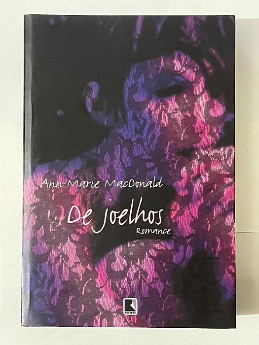 De joelhos - Ann-Marie MacDonald