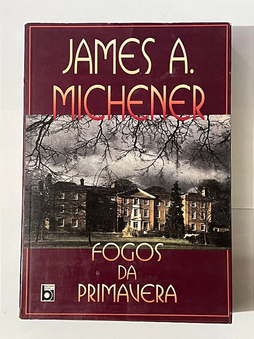 Fogos da Primavera - James A. Michener