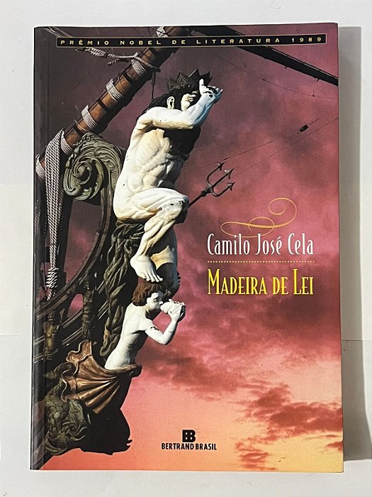 Madeira de lei - Camilo José Cela