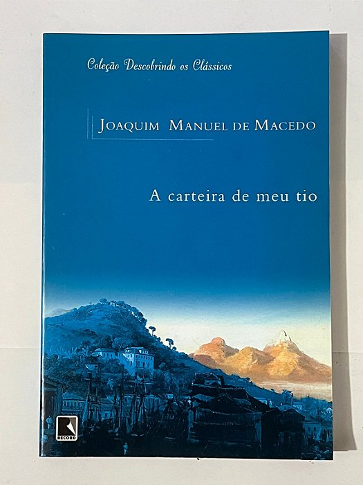 A carteira de meu tio - Joaquim Manuel de Macedo