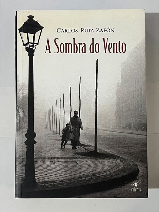A sombra do vento - Carlos Ruiz Zafón