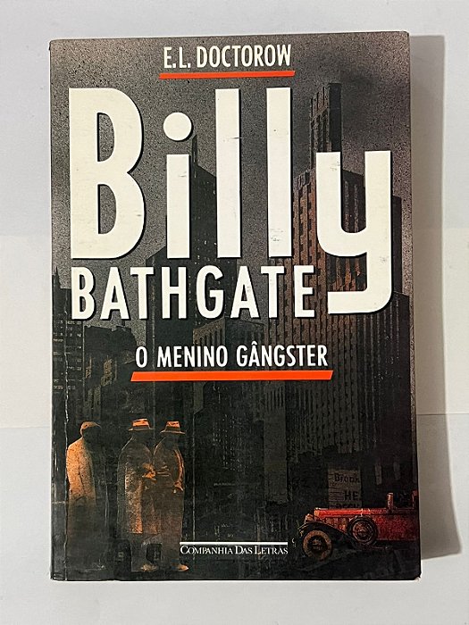 Billy Bathgate: O menino gângster - E.L. Doctorow